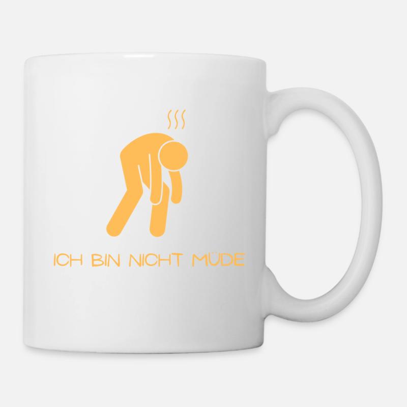Ich bin nicht müde - Tasse - Weiß
