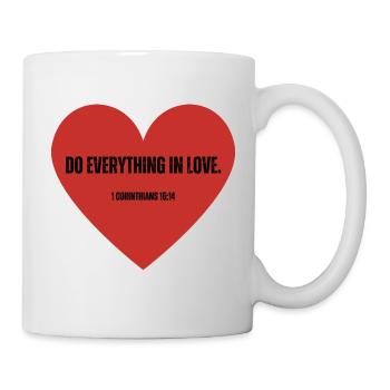 Mache alles in Liebe Spruch aus der Bibel - Tasse - Weiß - Rechts