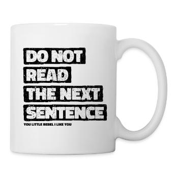 Cool Saying: Do Not Read - Funny Design - Mug - white - Right