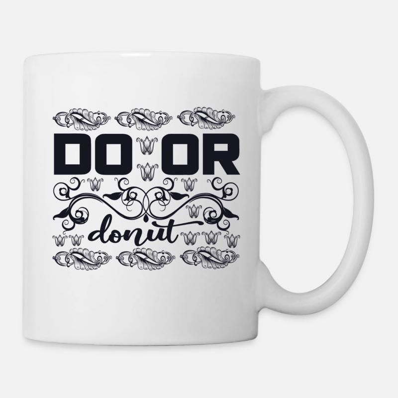 do or donut - Tasse - Weiß