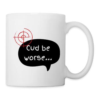 Sarcastique Cud être pire - cud avoir une cible sur vous ! - Mug blanc - blanc - Droite