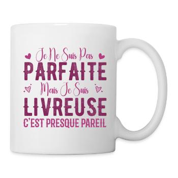 Pas Parfaite Mais Je Suis Livreuse - Mug blanc - blanc - Droite