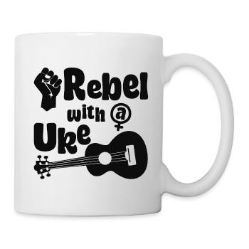 Feminist Rebel with a Uke - Tasse - Weiß - Rechts