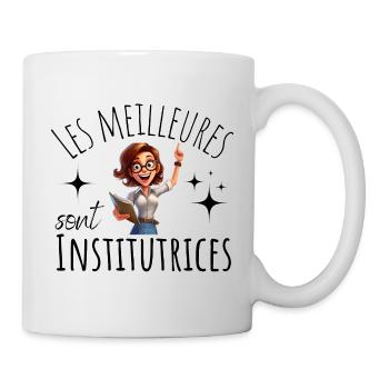 les meilleures sont institutrices, cadeau métier - Mug blanc - blanc - Droite
