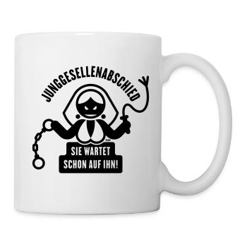 Junggesellenabschied – Sie Wartet Schon Auf Ihn! - Tasse - Weiß - Rechts