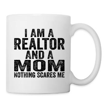 Ich bin ein Makler und eine Mutter, nichts macht mir Angst Makler - Tasse - Weiß - Rechts