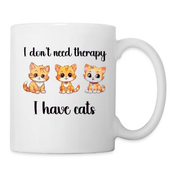 I don't need a therapy I have Cats - Mug - white - Right