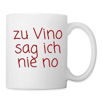 zu Vino sag ich nie no - Tasse - Weiß - Rechts