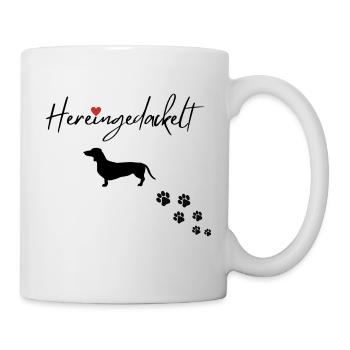 Hereingedackelt - Tasse - Weiß - Rechts