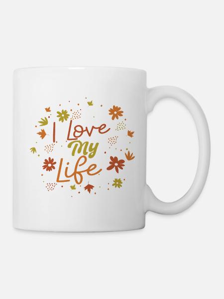 I Love My Life - Mug - white