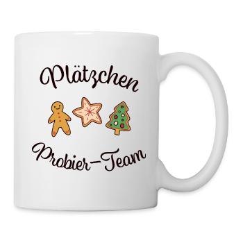 "PLÄTZCHEN - PROBIER - TEAM" Weihnachten backen - Tasse - Weiß - Rechts