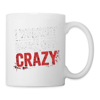 I Workout To Burn Off The Crazy 10 - Tasse - Weiß - Rechts