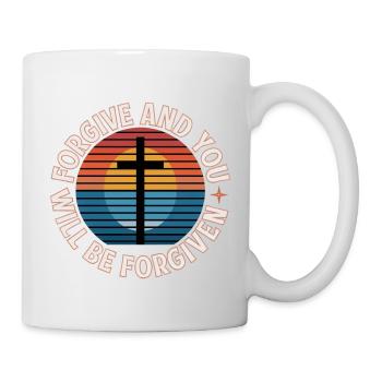 Forgive And You Will Be Forgiven 19 - Tasse - Weiß - Rechts