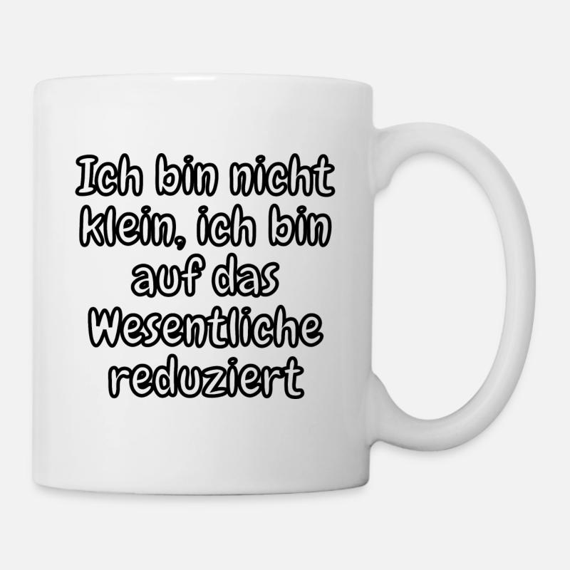 lustiges Spruch T-shirt – Dein Statement-Shirt - Tasse - Weiß