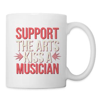 Support The Arts Kiss A Musician 6 - Tasse - Weiß - Rechts