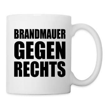 brandmauer gegen rechts - Tasse - Weiß - Rechts