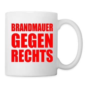 brandmauer gegen rechts - Tasse - Weiß - Rechts