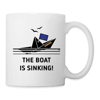The Boat Is Sinking! (Europe, European Union, POS) - Mug - white - Right