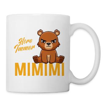 Ich Höre Immer Nur Mimimi Bär - Tasse - Weiß - Rechts