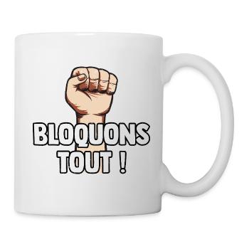 Let's Block Everything! September 10th Blockade Movement - Mug - white - Right