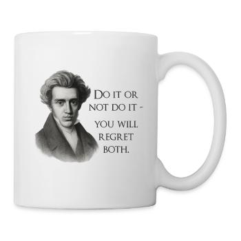 Kierkegaard Quote: Do it or not do it - Mug - white - Right
