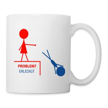 Lustiger Spruch– Problem? Erledigt! - Tasse - Weiß - Rechts