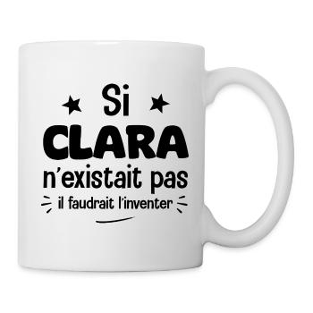 If Clara didn't exist, we'd have to invent it. - Mug - white - Right