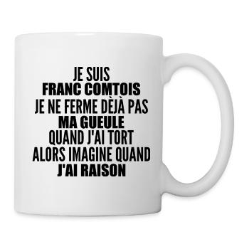 Franc comtois Ich halte meinen Mund nicht zu frank comté - Tasse - Weiß - Rechts