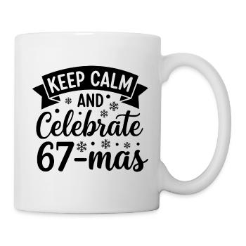 Restez calme et célébrez 67-mas - Mug blanc - blanc - Droite