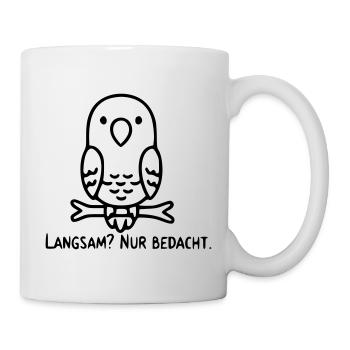 Bird Saying | Slow? Just considered. - Mug - white - Right