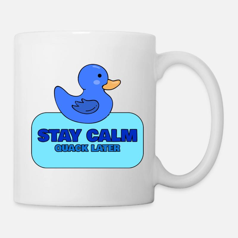 Bleib ruhig, quakt später – Blue Duck Design - Tasse - Weiß