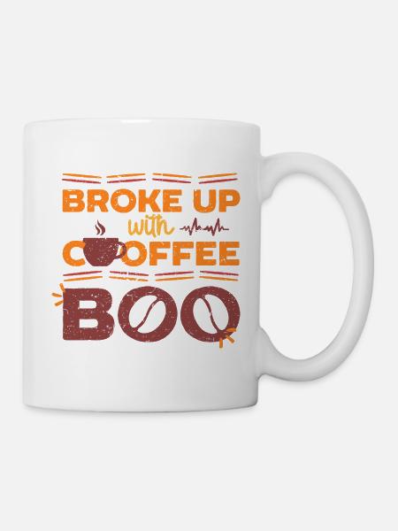 Kaffeeentzug Ex-Kaffeetrinker Broke Up With Coffee - Tasse - Weiß