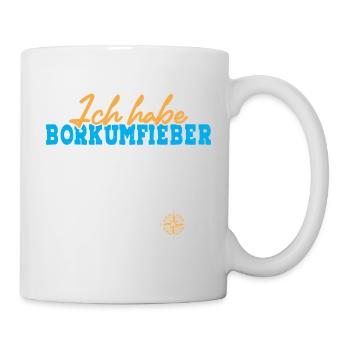 Nordsee Urlaub ICH HABE BORKUM FIEBER Lustiges - Tasse - Weiß - Rechts