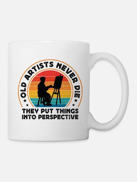 Cool Artist Old Artists Never Die Put Things Into - Tasse - Weiß