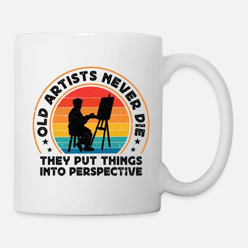 Cool Artist Old Artists Never Die Put Things Into - Tasse - Weiß