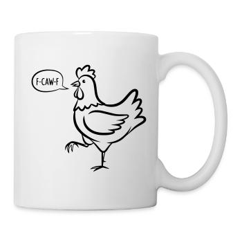 Stolzes Huhn mit F-CAW-F Comic-Spruch - Tasse - Weiß - Rechts