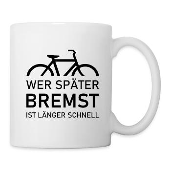 Vélo - Ceux qui freinent plus tard sont plus rapides et durent plus longtemps - Mug blanc - blanc - Droite