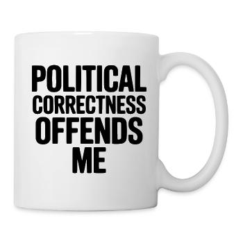 Le politiquement correct me choque - Mug blanc - blanc - Droite
