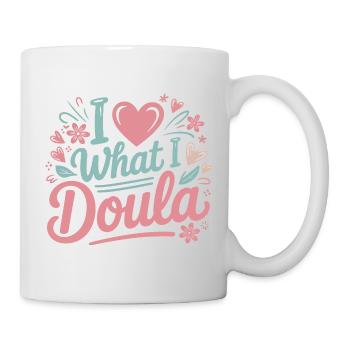 I Love What I Do Doula - Mug - white - Right