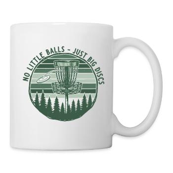 No Little Balls Just Big Discs Funny Disc Golf - Mug - white - Right