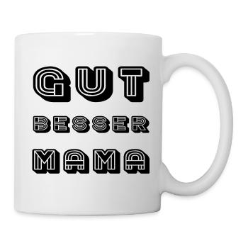 GUT BESSER MAMA - Tasse - Weiß - Rechts