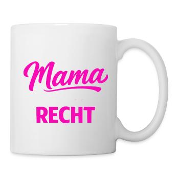 Ich bin die Mama – immer Recht - Tasse - Weiß - Rechts
