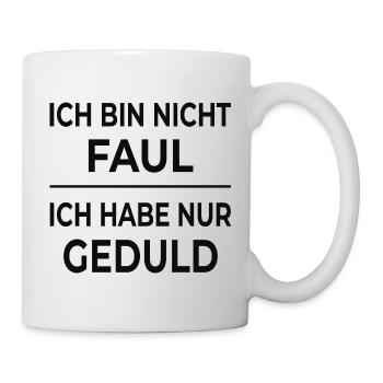 I'm not lazy – I'm just patient - Mug - white - Right