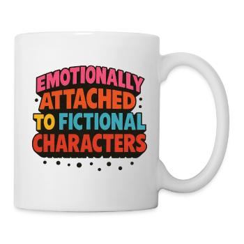 Emotionally Attached to Fictional Characters - Mug - white - Right