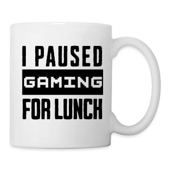 Nerd Gaming, I Paused Gaming for Lunch Shirt - Tasse - Weiß - Rechts