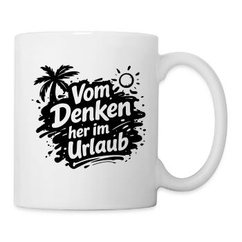 Vom Denken her im Urlaub - Mug - white - Right
