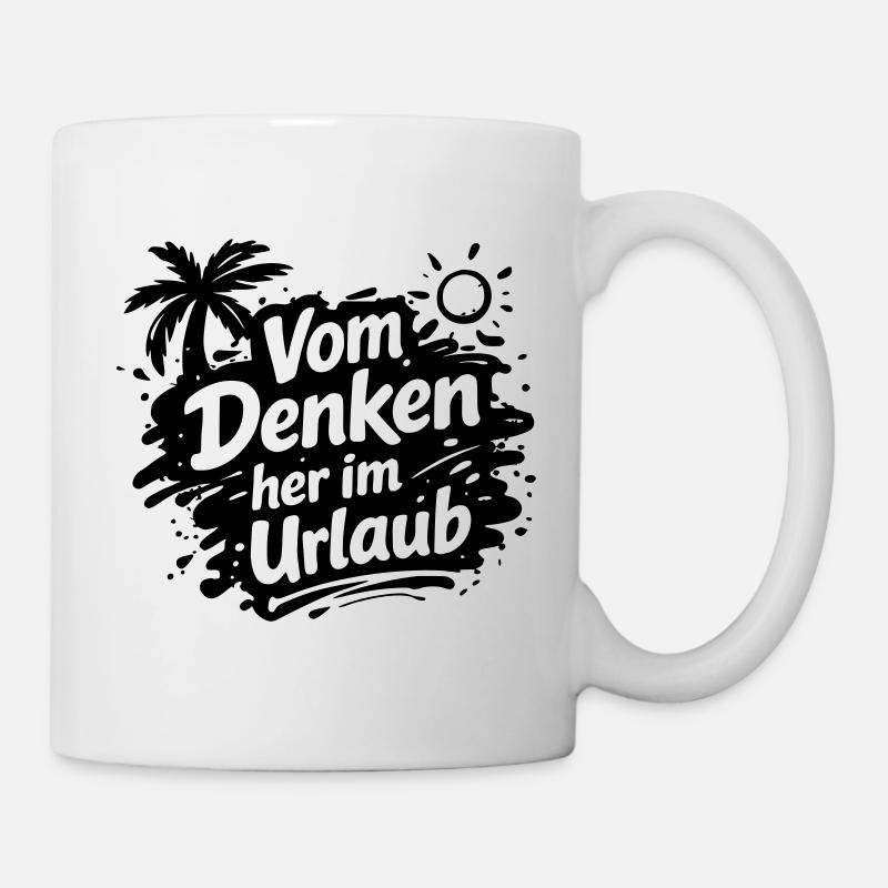 Vom Denken her im Urlaub - Mug - white
