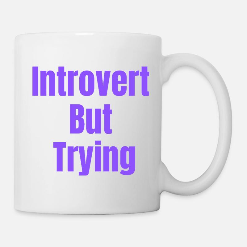 Introvert Mood T-Shirt – Introvert But Trying - Mug - white
