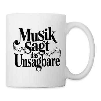 Musik sagt das Unsagbare Musiker Spruch - Tasse - Weiß - Rechts