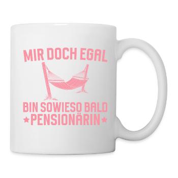 Pension Bin sowieso bald Pensionärin - Tasse - Weiß - Rechts